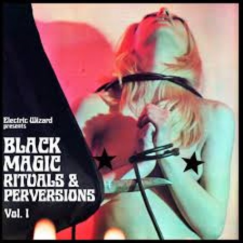 Electric Wizard - ​Black Magic Rituals and Perversions vol. 1 lp