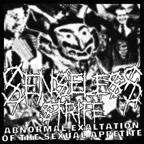 Senseless Strife - Abnormal Exaltation of the Sexual Appetite CD